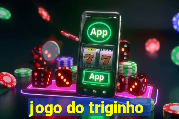 jogo do triginho